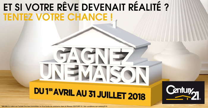 Jeu Concours Gagner une maison avec Century 21 Agence de la madeleine